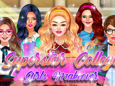 Superstar College Girls Makeover